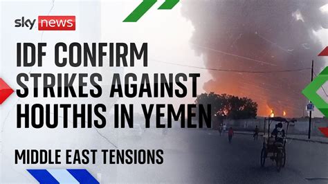 Israeli Strikes Launched Against Houthi Held Yemeni City Day After