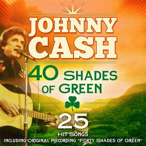 Johnny Cash 40 Shades Of Green Cd 25 Hits Amazon Co Uk Cds Vinyl