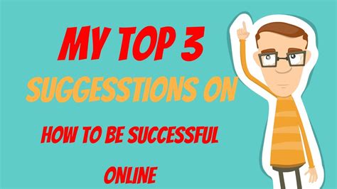 My 3 Suggestions Take Your Success Online To The Next Level Create