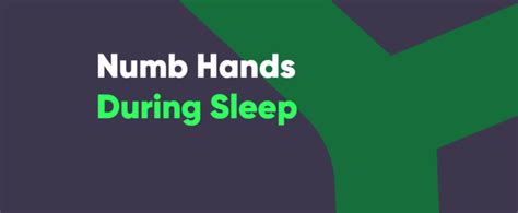 Numb Hands During Sleep Combating Night Time Numbness In Hands While