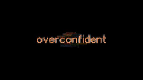 Overconfident Synonyms And Related Words What Is Another Word For