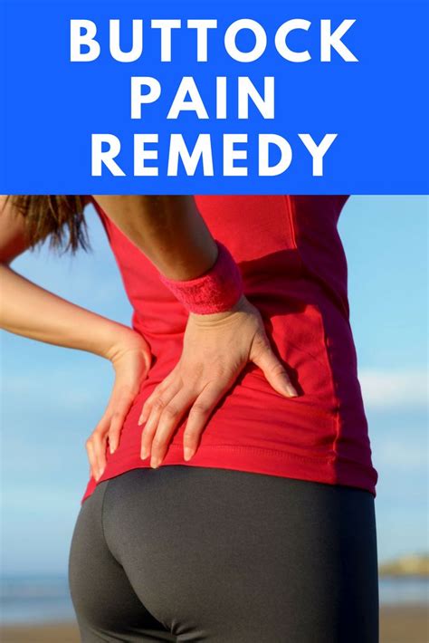 Pain In The Buttocks May Be The Result Of Pain Radiating From Another