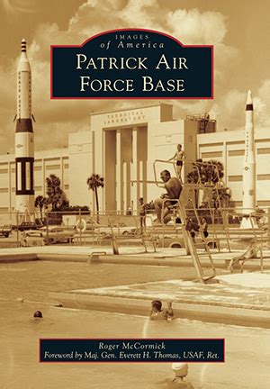 Patrick Air Force Base By Roger Mccormick Foreword By Major General