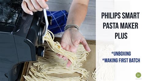 Philips Smart Pasta Maker Plus Detailed Unboxing Making First Batch