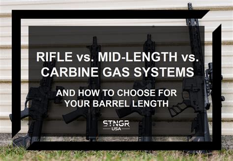 Rifle Length Vs Mid Length Vs Carbine Length Gas Systems Stngr Usa