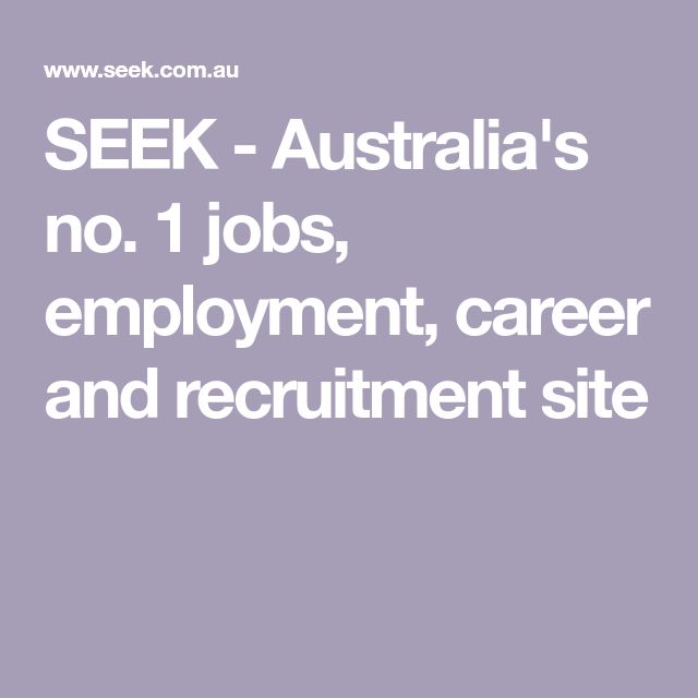 Seek Australia S No 1 Jobs Employment Career And Recruitment Site