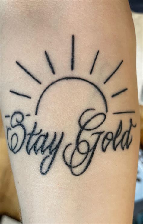 Stay Gold Tattoo Stay Gold Tattoo Tiny Wrist Tattoos The Outsiders