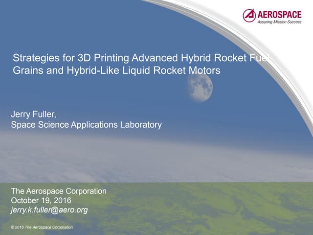 Strategies For 3D Printing Advanced Hybrid Rocket Fuel Grains And Hybrid Like Liquid Rocket