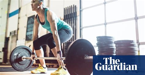 Strengthen Your Heart Bones And Maybe Even Your Brain A Beginner S Guide To Weight Training At Any Age Fitness The Guardian