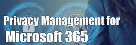 Terminalworks Blog Privacy Management For Microsoft 365