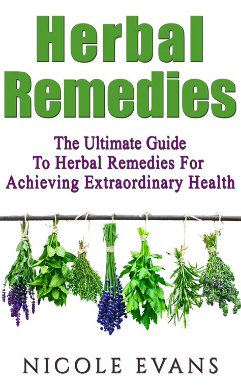 The Art Of Herbal Remedies An Ultimate Guide To Uncover The Power Of