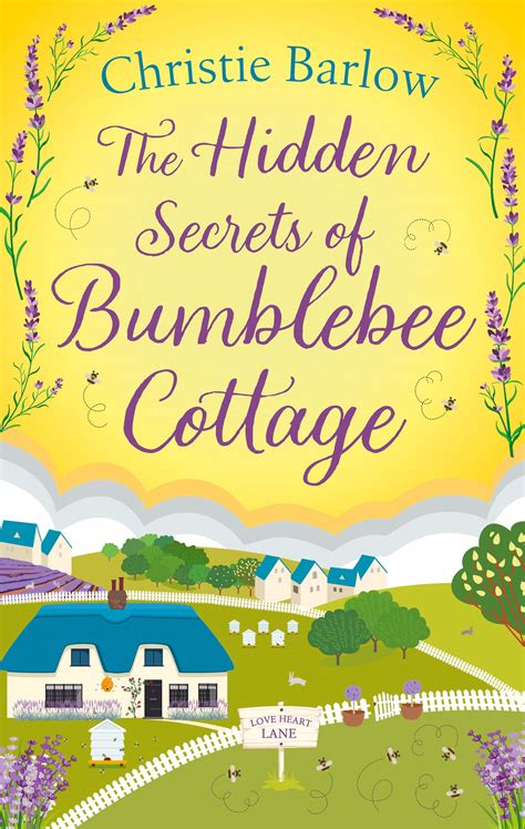 The Hidden Secrets Of Bumblebee Cottage By Christie Barlow Goodreads