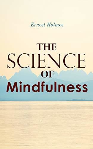 The Science Of Mindfulness Complete Trilogy Creative Mind Creative