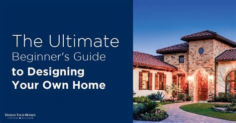 The Ultimate 7Step Guide To Designing Your Dream Home Today