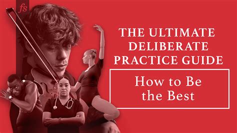 The Ultimate Deliberate Practice Guide How To Be The Best