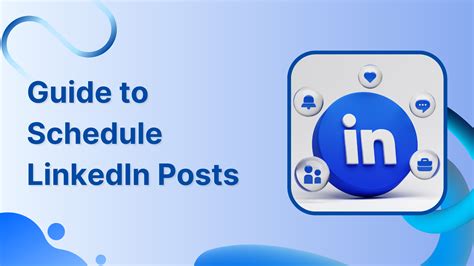 The Ultimate Guide To Schedule Linkedin Posts In 2025