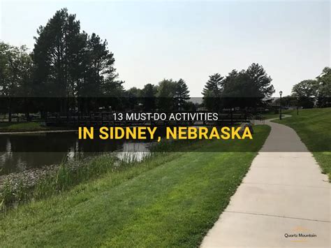 The Ultimate Guide To Sidney Ne: 10+ Mustsee Attractions & Activities