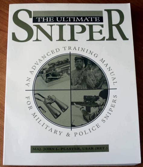 The Ultimate Sniper An Advanced Training Manual For Military Police