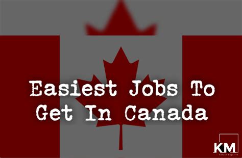 Top 15 Easiest Jobs To Get In Canada And Their Salaries 2022 Kenyan