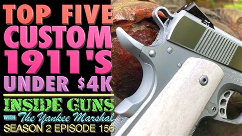 Top Five Custom 1911 S Under 4K Youtube