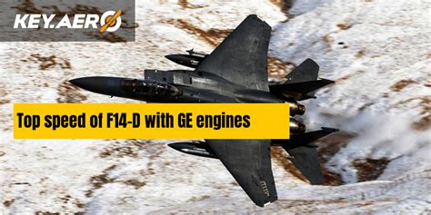 Top Speed Of F14 D With Ge Engines Key Aero