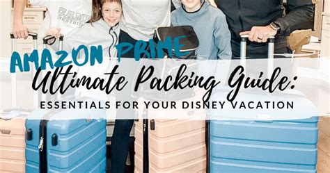 Ultimate Guide To Amazon Prime Essentials For Your Disney World