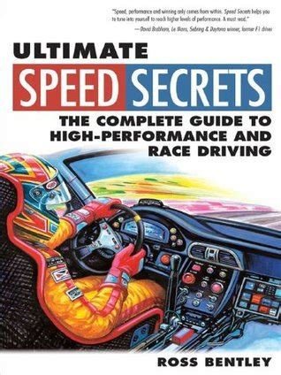 Ultimate Speed Secrets The Complete Guide To High Performance And Race