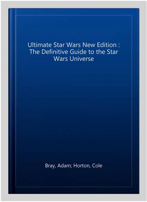 Ultimate Star Wars New Edition Adam Bray Cole Horton Tricia Barr