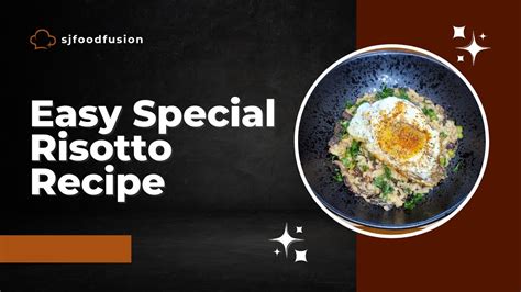 Unleash Your Inner Chef With This Easy Special Risotto Recipe