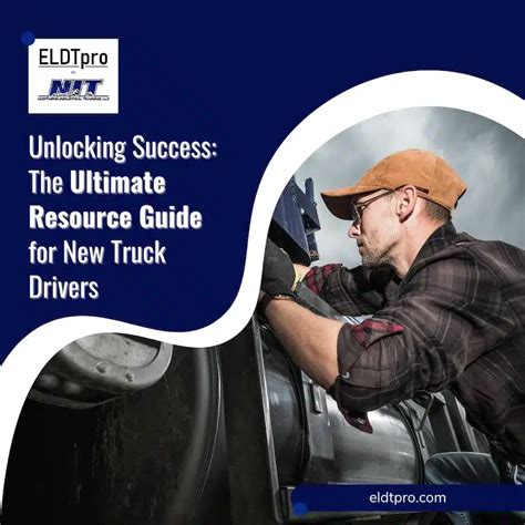 Unlocking Success The Ultimate Resource Guide For New Truck Drivers