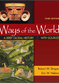 Ways Of The World A Brief Global History With Sources Third Edition