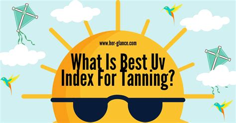 What Is Best Uv Index For Tanning Herglance