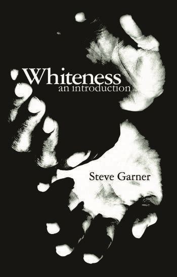 Whiteness An Introduction 1St Edition Steve Garner Routledge B