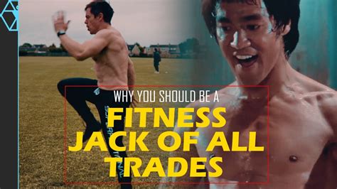 Why You Should Be A Fitness Jack Of All Trades Training Philosophy