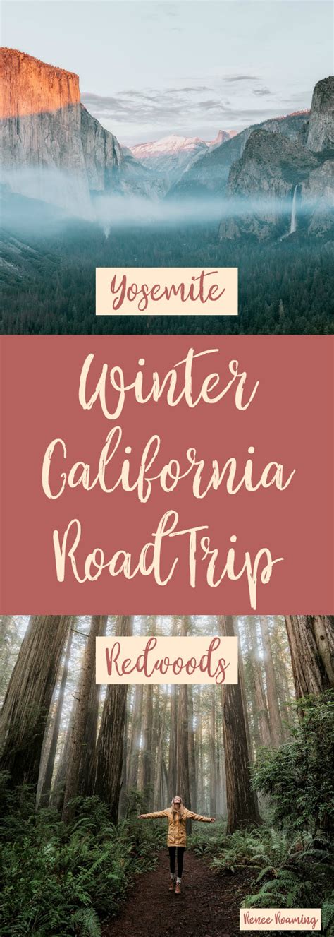 Winter California Road Trip Redwoods And Yosemite Renee Roaming